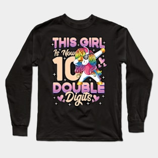 This Girl Is Now 10 Double Digits Dabbing Unicorn Birthday Long Sleeve T-Shirt